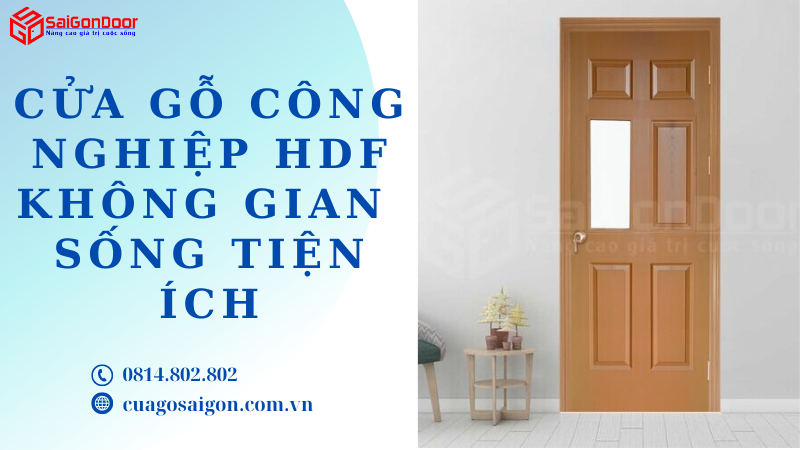 Cửa Gỗ Công Nghiệp HDF Không Gian Sống Tiện Ích
