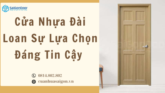 Cửa Nhựa Đài Loan Sự Lựa Chọn Đáng Tin Cậy