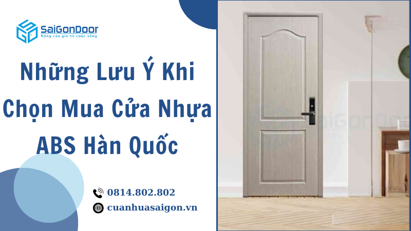 Những Lưu Ý Khi Chọn Mua Cửa Nhựa ABS Hàn Quốc