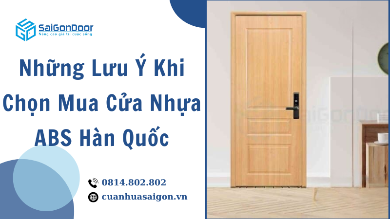 Những Lưu Ý Khi Chọn Mua Cửa Nhựa ABS Hàn Quốc