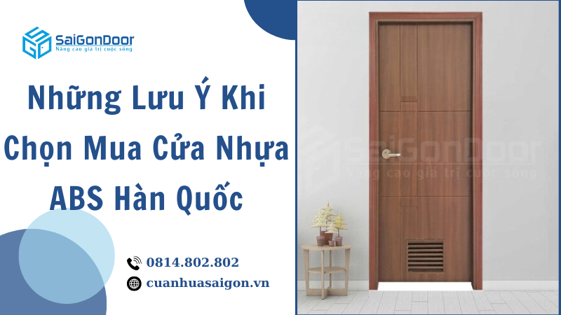 Những Lưu Ý Khi Chọn Mua Cửa Nhựa ABS Hàn Quốc