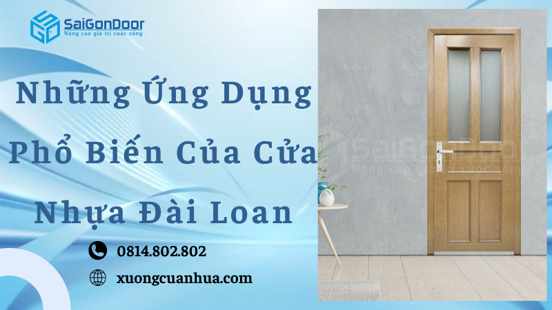 Những Ứng Dụng Phổ Biến Của Cửa Nhựa Đài Loan