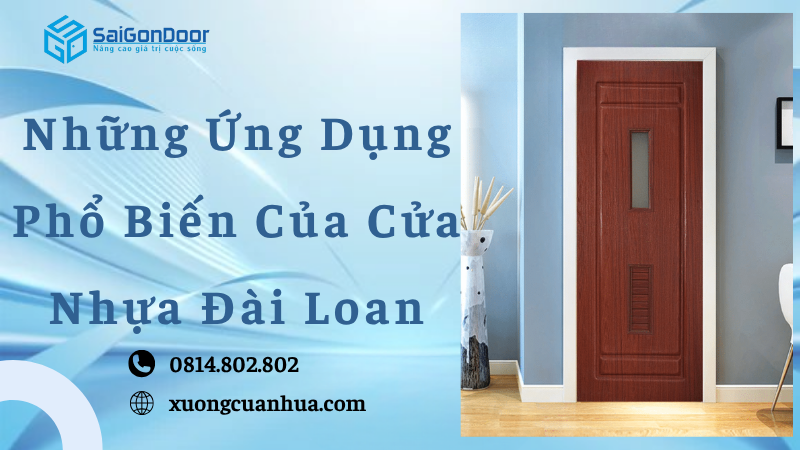 Những Ứng Dụng Phổ Biến Của Cửa Nhựa Đài Loan