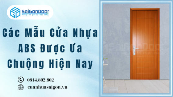 Các Mẫu Cửa Nhựa ABS Được Ưa Chuộng Hiện Nay