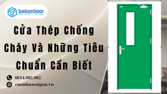 Cửa Thép Chống Cháy Và Những Tiêu Chuẩn Cần Biết