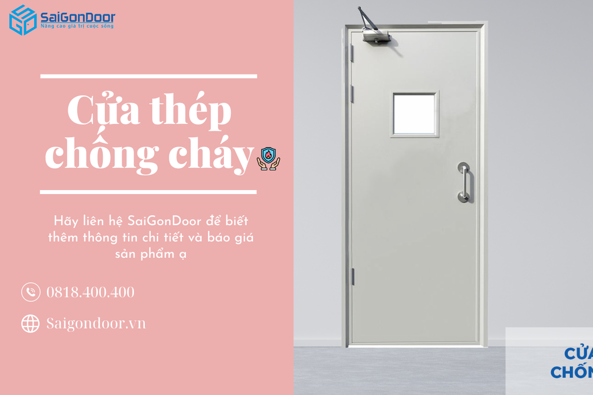 Cửa Thép Chống Cháy - Giải Pháp An Toàn Cho Ngôi Nhà Của Bạn