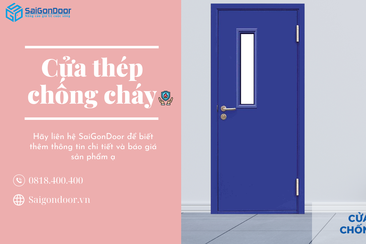 Cửa Thép Chống Cháy - Giải Pháp An Toàn Cho Ngôi Nhà Của Bạn