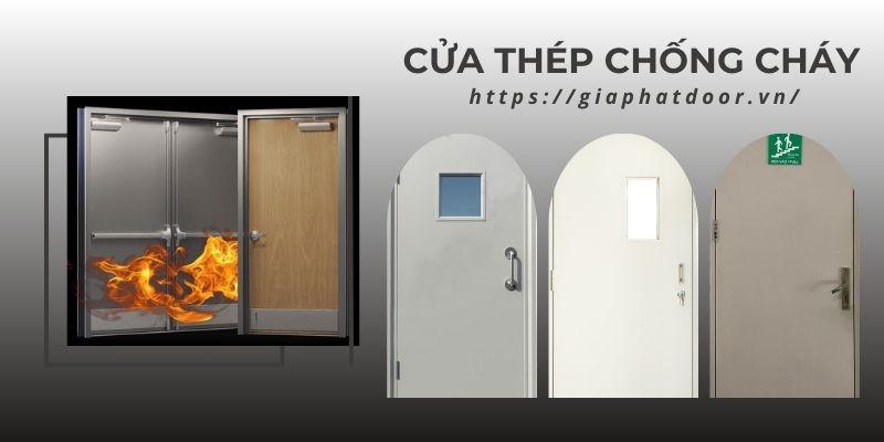 Cửa thép chống cháy có thể giúp ngăn chặn và giảm thiểu thiệt hại do hỏa hoạn