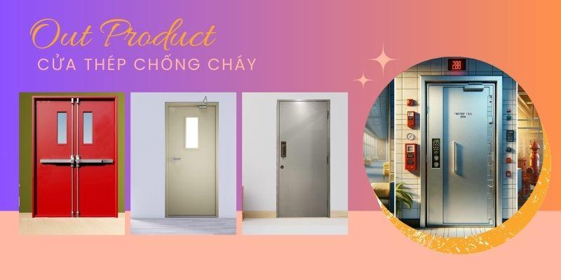 Tại sao nên sử dụng cửa thép chống cháy cho các công trình?