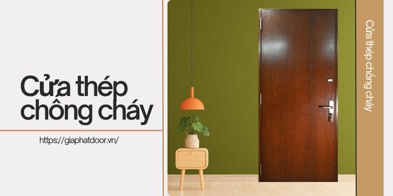 Tiêu chí chọn cửa thép chống cháy vân gỗ phù hợp là gì?