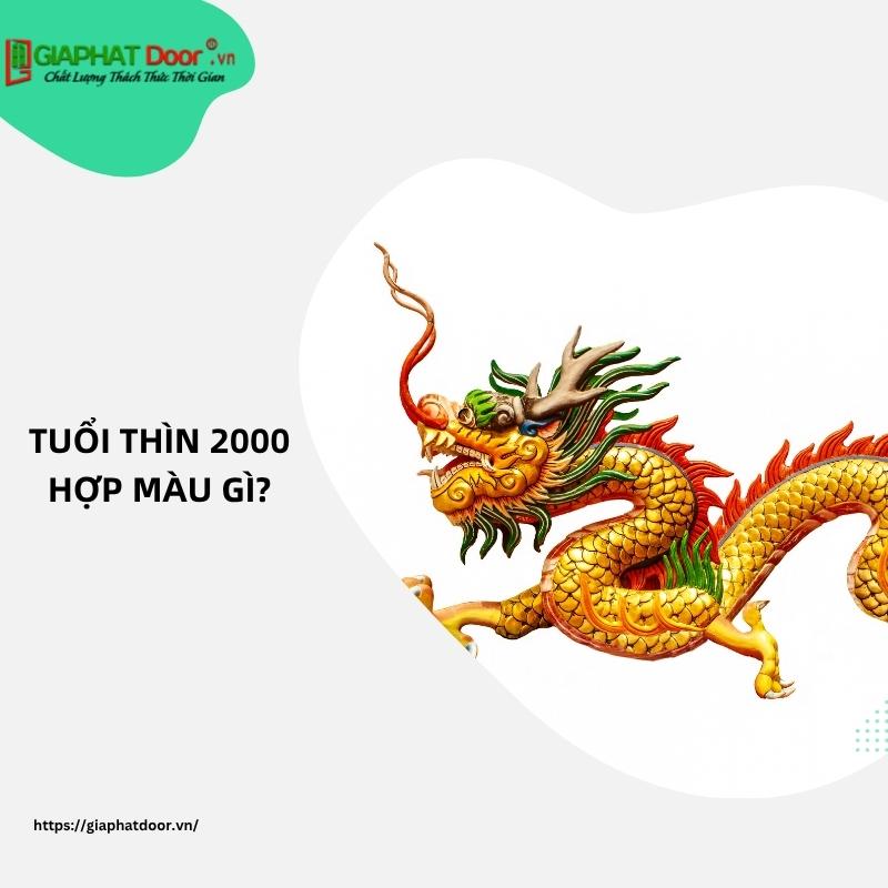 Tuổi thìn 2000 hợp màu gì?