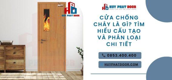 Cửa chống cháy là gì? Tìm hiểu cấu tạo và phân loại chi tiết