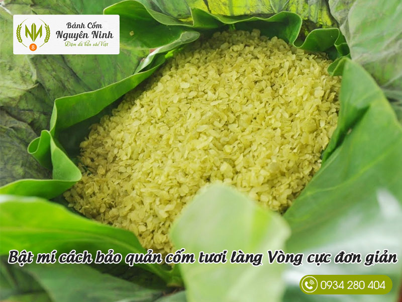 cach bao quan com tuoi lang vong 2