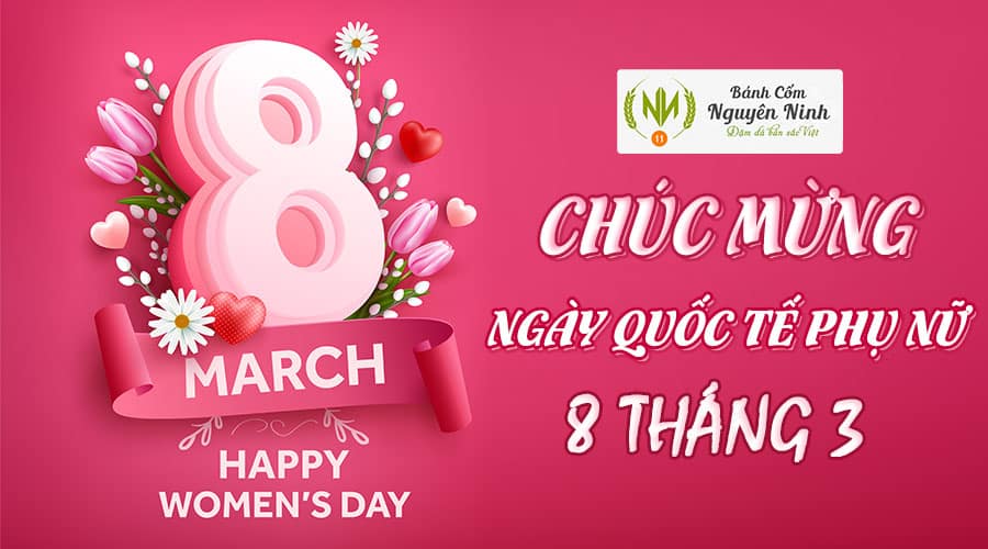 Chúc Mừng 8/3 Cùng Bánh Cốm Nguyên Ninh Hà Nội 2 Bánh Cốm Nguyên Ninh Hà Nội Chúc Mừng 8/3
