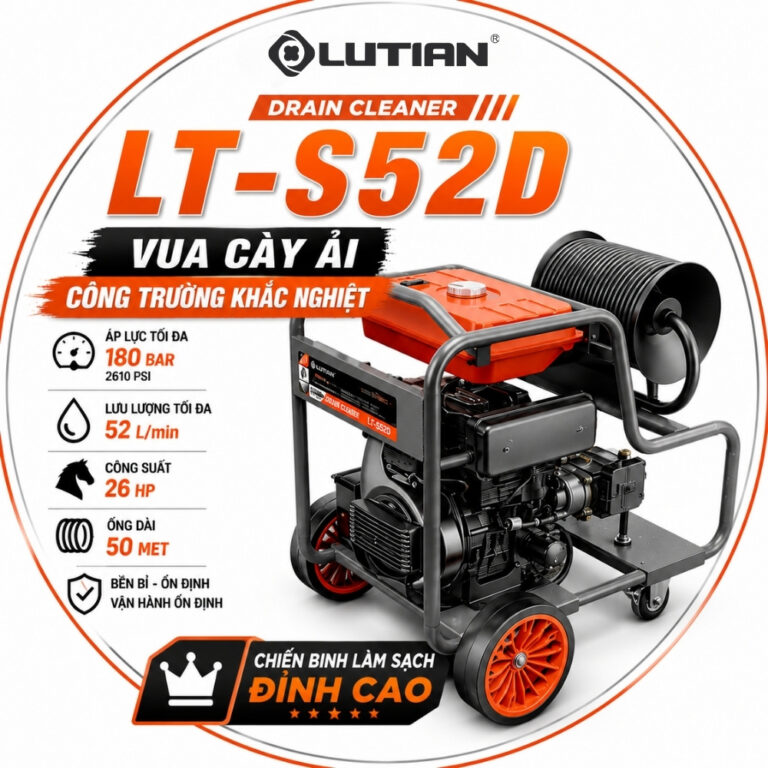Máy Thông Cống Áp Lực Cao Diesel LUTIAN LT-S52D – Vua Cày Công Trường Khắc Nghiệt