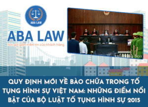 Quy Định Mới Về Bào Chữa Trong Tố Tụng Hình Sự Việt Nam: Những Điểm Nổi Bật Của Bộ luật Tố tụng hình sự 2015