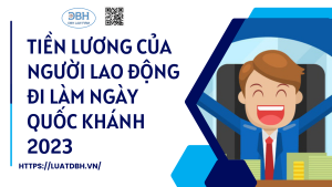 Tiền lương của người lao động đi làm ngày Quốc Khánh 2023