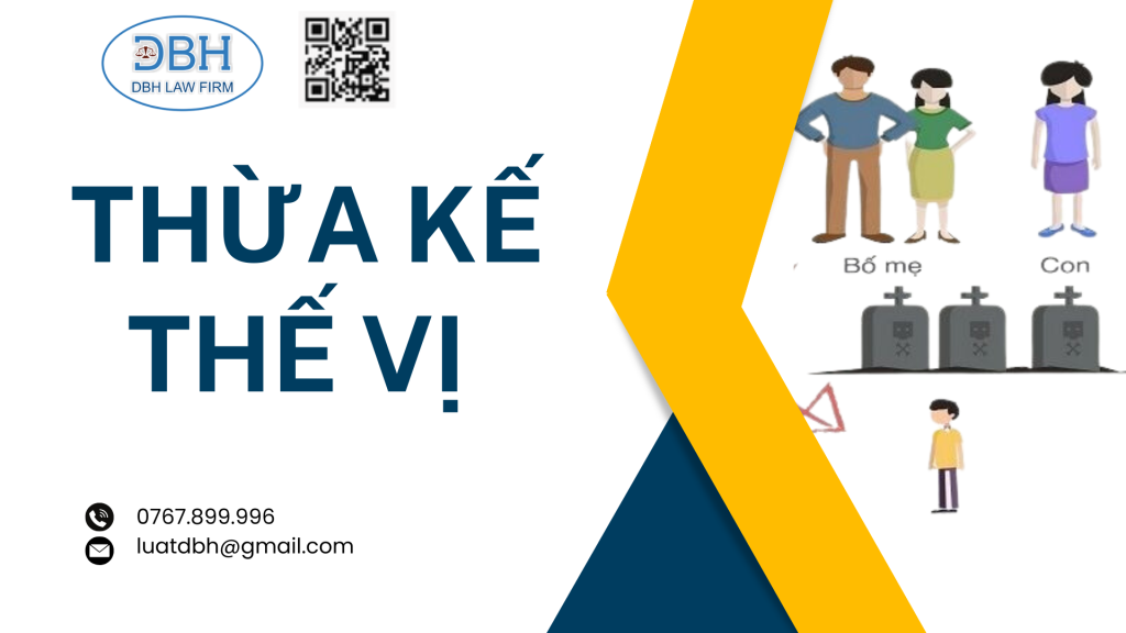 Thừa kế thế vị? Nghĩa vụ của người thừa kế thế vị