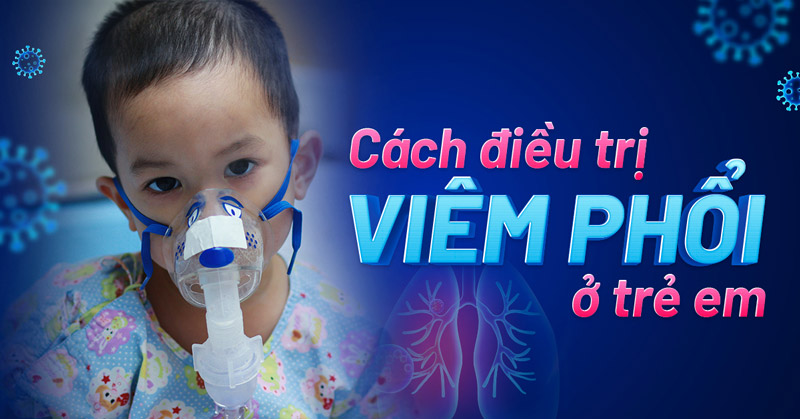 Viêm phổi 22 cach chua viem phoi o tre em
