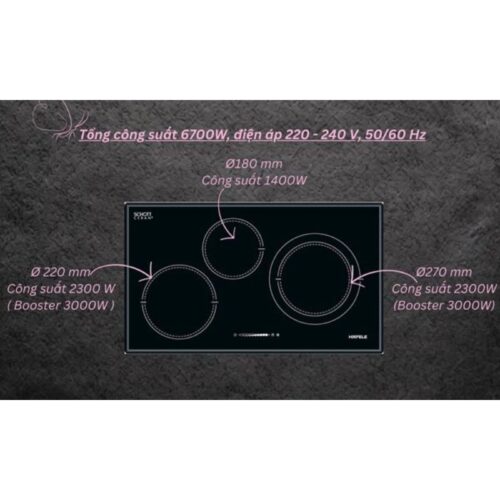 Bếp từ Hafele 3 vùng nấu HC I773B 536.01.595 lắp âm 4 Công suất bếp từ Hafele 3 vùng nấu HC I773B 536.01.595 lắp âm