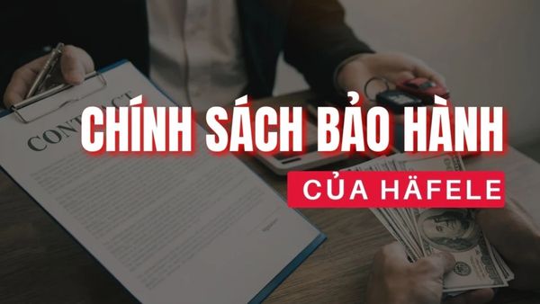 Chính sách bảo hành của Hafele