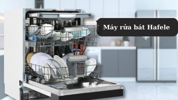 Kinh nghiệm mua máy rửa bát Hafele