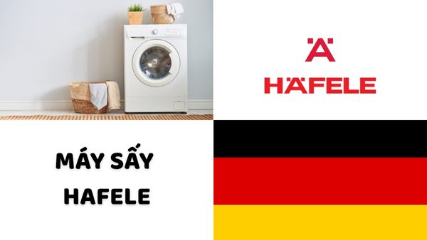 Máy sấy quần áo Häfele có tốt không? Ưu và nhược điểm 2 Xuất xứ máy sấy Hafele