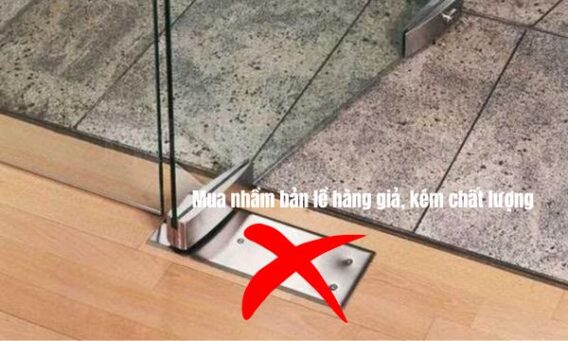 Mua nhầm bản lề hàng giả, kém chất lượng