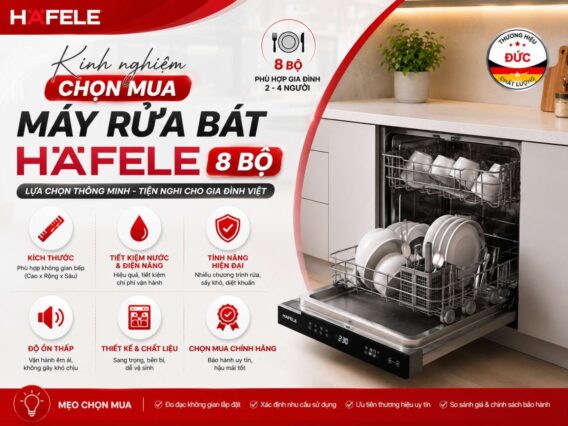 Kinh nghiem chon mua may rua bat Hafele 8 bo