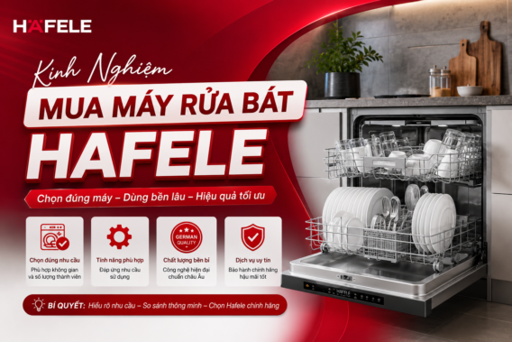 Kinh Nghiem Mua May Rua Bat Hafele