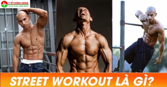 Các bài tập Street Workout là gì