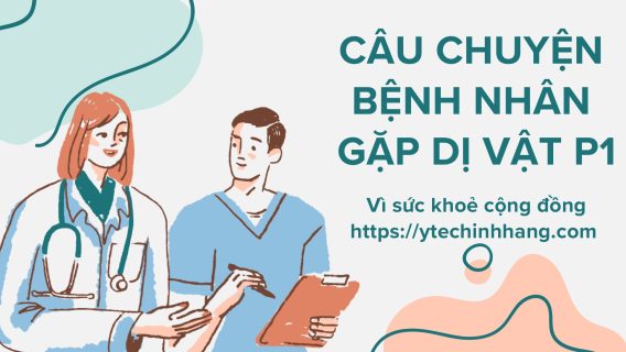 Cau Chuyen Benh Nhan Gap Di Vat P1 4