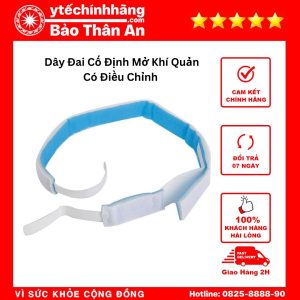 Dây Đai Cố Định Ống Mở Khí Quản Canuyn 14 Day Dai Co Dinh Mo Khi Quan Co Dieu Chinh 4