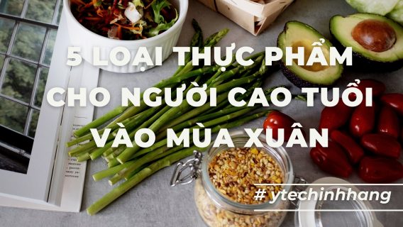5 Loai Thuc Pham Cho Nguoi Cao Tuoi Vao Mua Xuan