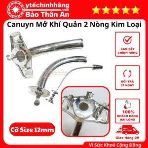 Ong Mo Khi Quan Canuyn 2 Nong Hop Kim Bac 12mm