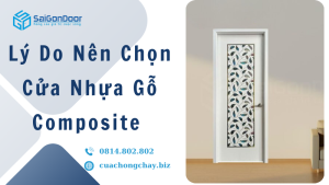 Lý Do Nên Chọn Cửa Nhựa Gỗ Composite