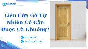 Liệu Cửa Gỗ Tự Nhiên Có Còn Được Ưa Chuộng?