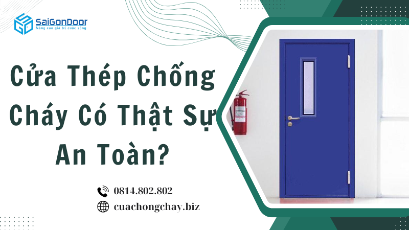Cửa Thép Chống Cháy Có Thật Sự An Toàn