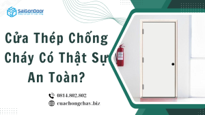 Cửa Thép Chống Cháy Có Thật Sự An Toàn