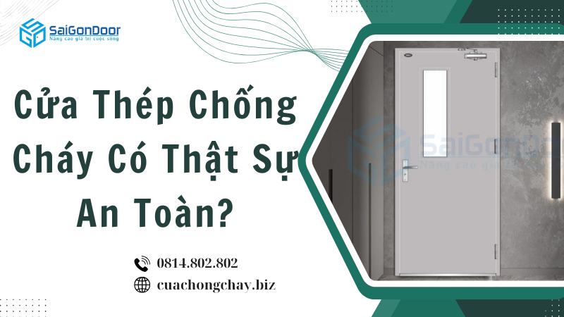 Cửa Thép Chống Cháy Có Thật Sự An Toàn