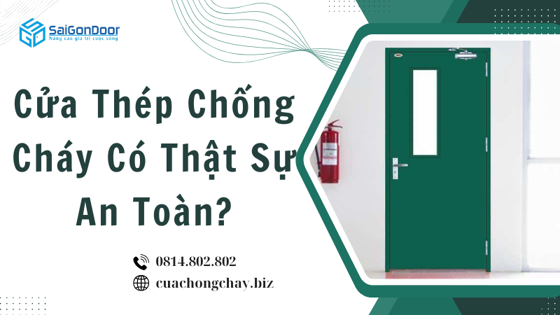 Cửa Thép Chống Cháy Có Thật Sự An Toàn
