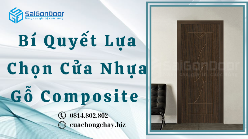 Bí Quyết Lựa Chọn Cửa Nhựa Gỗ Composite