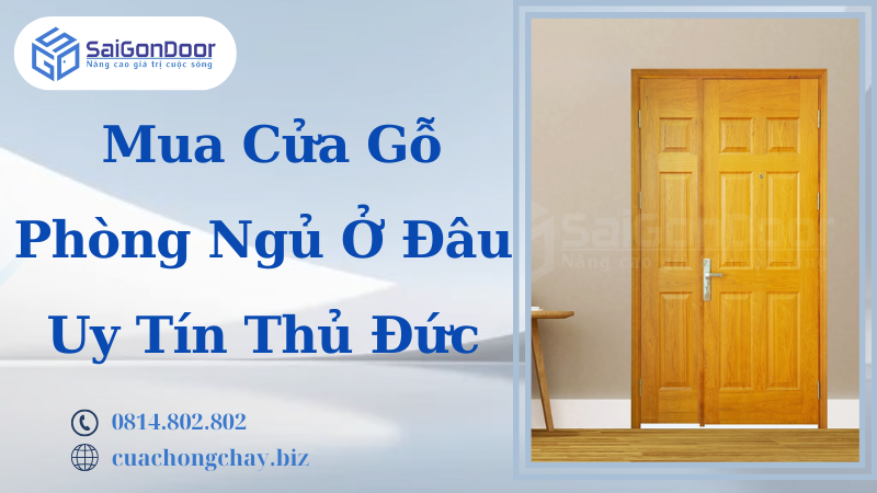 Mua Cửa Gỗ Phòng Ngủ Ở Đâu Uy Tín Thủ Đức