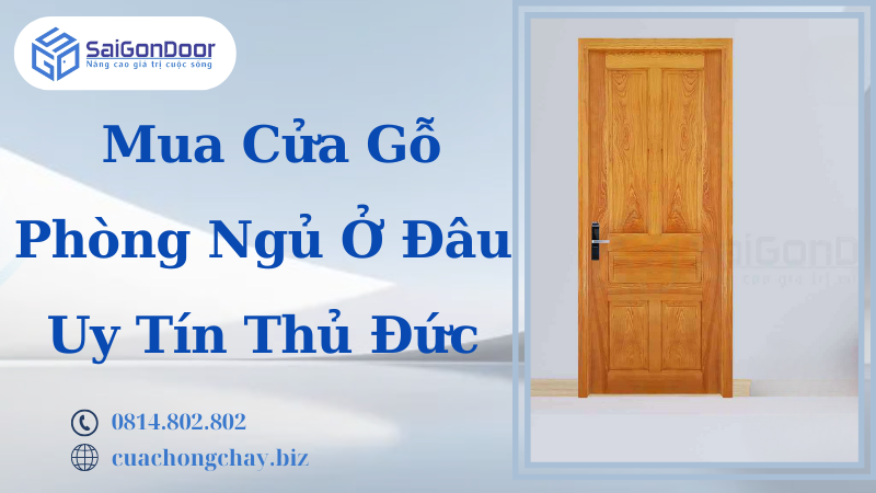 Mua Cửa Gỗ Phòng Ngủ Ở Đâu Uy Tín Thủ Đức