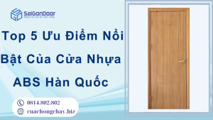 Top 5 Ưu Điểm Nổi Bật Của Cửa Nhựa ABS Hàn Quốc
