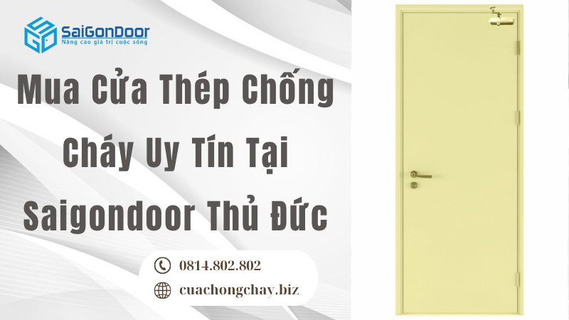 Mua Cửa Thép Chống Cháy Uy Tín Tại Saigondoor Thủ Đức