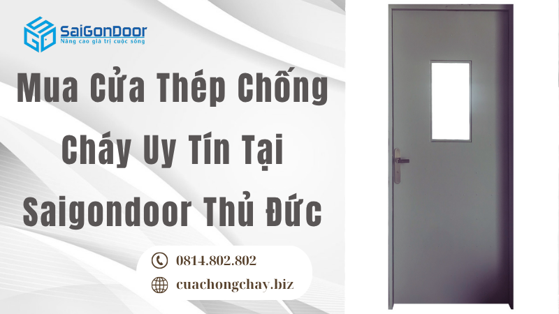 Mua Cửa Thép Chống Cháy Uy Tín Tại Saigondoor Thủ Đức