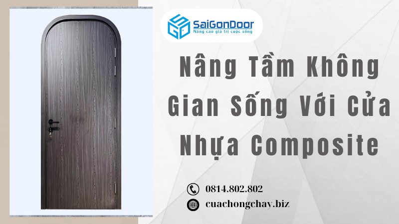 Nâng Tầm Không Gian Sống Với Cửa Nhựa Composite