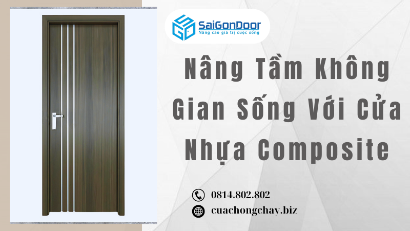 Nâng Tầm Không Gian Sống Với Cửa Nhựa Composite