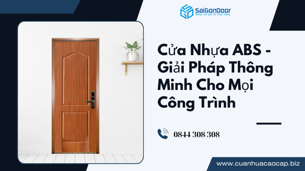 Cửa Nhựa ABS - Giải Pháp Thông Minh Cho Mọi Công Trình